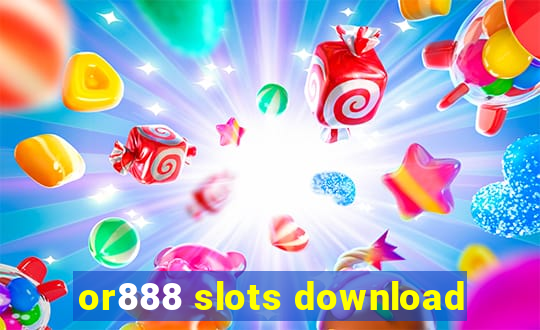 or888 slots download